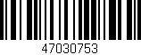 Código de barras (EAN, GTIN, SKU, ISBN): '47030753'