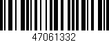 Código de barras (EAN, GTIN, SKU, ISBN): '47061332'