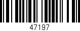 Código de barras (EAN, GTIN, SKU, ISBN): '47197'
