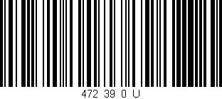 Código de barras (EAN, GTIN, SKU, ISBN): '472_39_0_U'