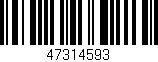 Código de barras (EAN, GTIN, SKU, ISBN): '47314593'