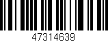 Código de barras (EAN, GTIN, SKU, ISBN): '47314639'