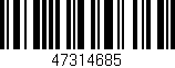 Código de barras (EAN, GTIN, SKU, ISBN): '47314685'