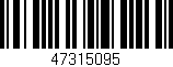 Código de barras (EAN, GTIN, SKU, ISBN): '47315095'