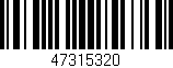 Código de barras (EAN, GTIN, SKU, ISBN): '47315320'