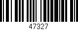 Código de barras (EAN, GTIN, SKU, ISBN): '47327'