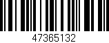Código de barras (EAN, GTIN, SKU, ISBN): '47365132'