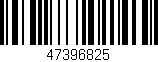 Código de barras (EAN, GTIN, SKU, ISBN): '47396825'