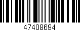 Código de barras (EAN, GTIN, SKU, ISBN): '47408694'