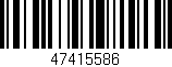 Código de barras (EAN, GTIN, SKU, ISBN): '47415586'