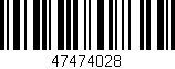 Código de barras (EAN, GTIN, SKU, ISBN): '47474028'