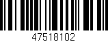 Código de barras (EAN, GTIN, SKU, ISBN): '47518102'