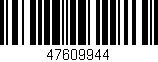 Código de barras (EAN, GTIN, SKU, ISBN): '47609944'