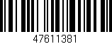 Código de barras (EAN, GTIN, SKU, ISBN): '47611381'