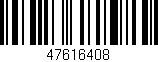 Código de barras (EAN, GTIN, SKU, ISBN): '47616408'