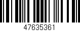 Código de barras (EAN, GTIN, SKU, ISBN): '47635361'