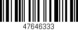 Código de barras (EAN, GTIN, SKU, ISBN): '47646333'