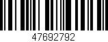 Código de barras (EAN, GTIN, SKU, ISBN): '47692792'