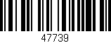Código de barras (EAN, GTIN, SKU, ISBN): '47739'