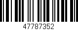 Código de barras (EAN, GTIN, SKU, ISBN): '47787352'