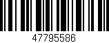 Código de barras (EAN, GTIN, SKU, ISBN): '47795586'