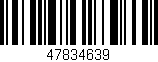 Código de barras (EAN, GTIN, SKU, ISBN): '47834639'