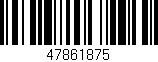 Código de barras (EAN, GTIN, SKU, ISBN): '47861875'