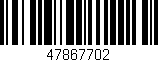 Código de barras (EAN, GTIN, SKU, ISBN): '47867702'