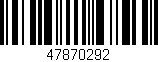 Código de barras (EAN, GTIN, SKU, ISBN): '47870292'