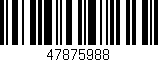 Código de barras (EAN, GTIN, SKU, ISBN): '47875988'