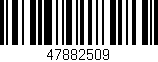 Código de barras (EAN, GTIN, SKU, ISBN): '47882509'
