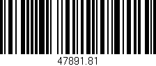 Código de barras (EAN, GTIN, SKU, ISBN): '47891.81'