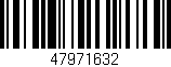 Código de barras (EAN, GTIN, SKU, ISBN): '47971632'