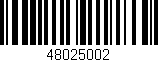 Código de barras (EAN, GTIN, SKU, ISBN): '48025002'