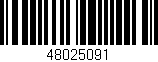 Código de barras (EAN, GTIN, SKU, ISBN): '48025091'