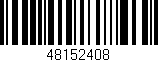 Código de barras (EAN, GTIN, SKU, ISBN): '48152408'