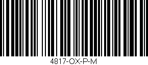 Código de barras (EAN, GTIN, SKU, ISBN): '4817-OX-P-M'