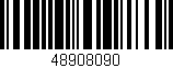Código de barras (EAN, GTIN, SKU, ISBN): '48908090'