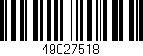 Código de barras (EAN, GTIN, SKU, ISBN): '49027518'