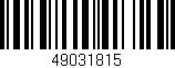 Código de barras (EAN, GTIN, SKU, ISBN): '49031815'