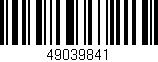 Código de barras (EAN, GTIN, SKU, ISBN): '49039841'
