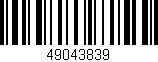Código de barras (EAN, GTIN, SKU, ISBN): '49043839'