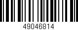 Código de barras (EAN, GTIN, SKU, ISBN): '49046814'