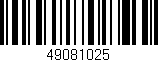Código de barras (EAN, GTIN, SKU, ISBN): '49081025'