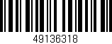 Código de barras (EAN, GTIN, SKU, ISBN): '49136318'