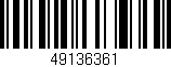Código de barras (EAN, GTIN, SKU, ISBN): '49136361'