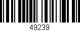 Código de barras (EAN, GTIN, SKU, ISBN): '49239'