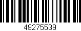 Código de barras (EAN, GTIN, SKU, ISBN): '49275539'