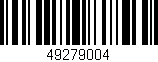 Código de barras (EAN, GTIN, SKU, ISBN): '49279004'