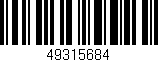 Código de barras (EAN, GTIN, SKU, ISBN): '49315684'